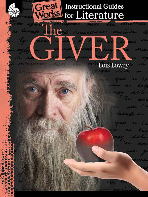 Title details for The Giver: Instructional Guides for Literature by Lois Lowry - Available
